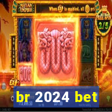br 2024 bet